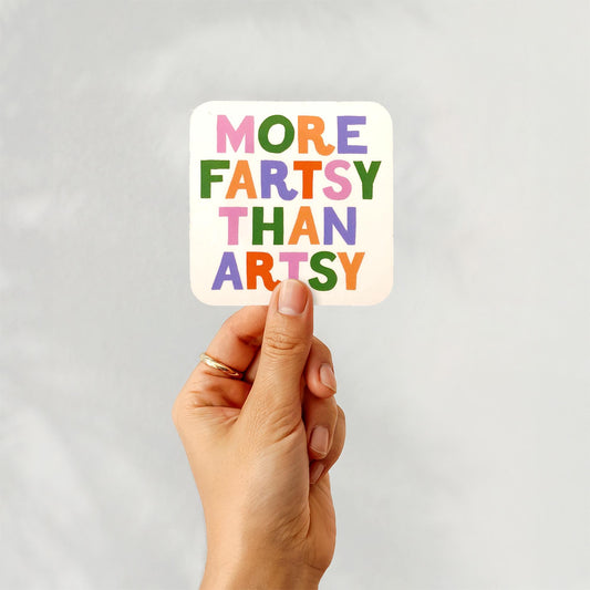 More Artsy Than Fartsy Vinyl Sticker, 3 in.