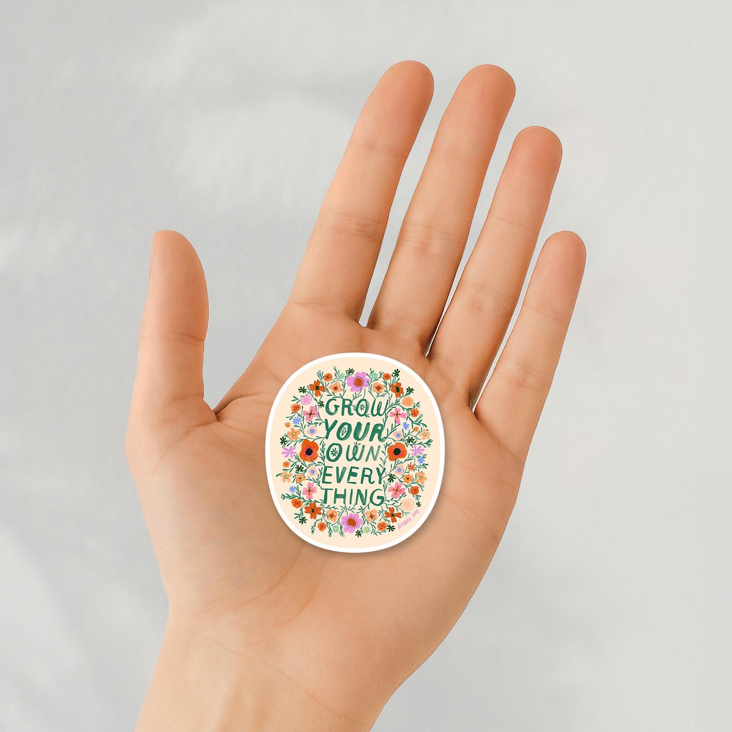 Grow Your Own Everything Sticker, 3 in.